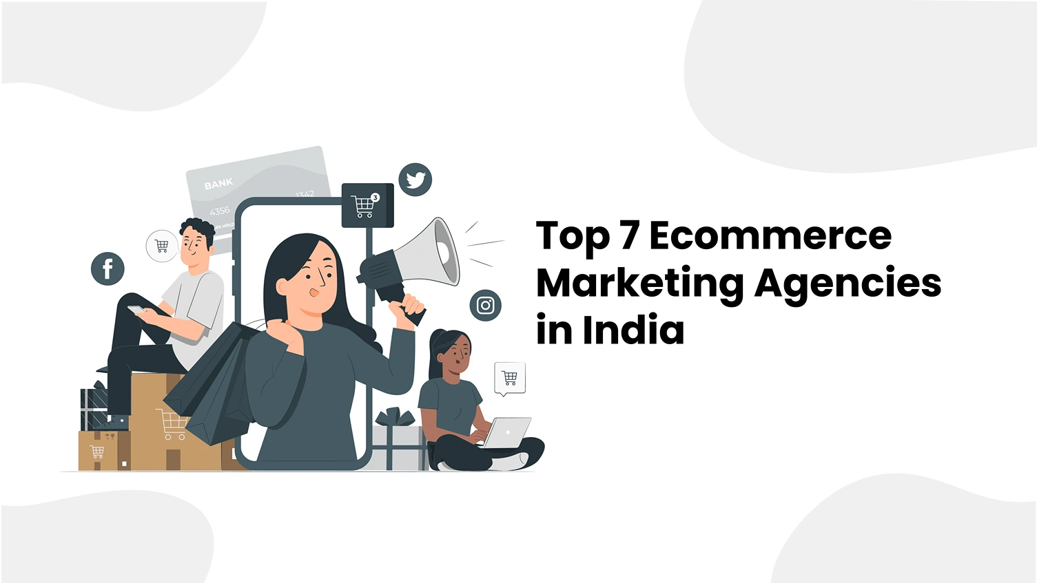 Top 7 Ecommerce Marketing Agencies in India